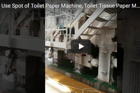 Using Scene of Toilet Paper Machine